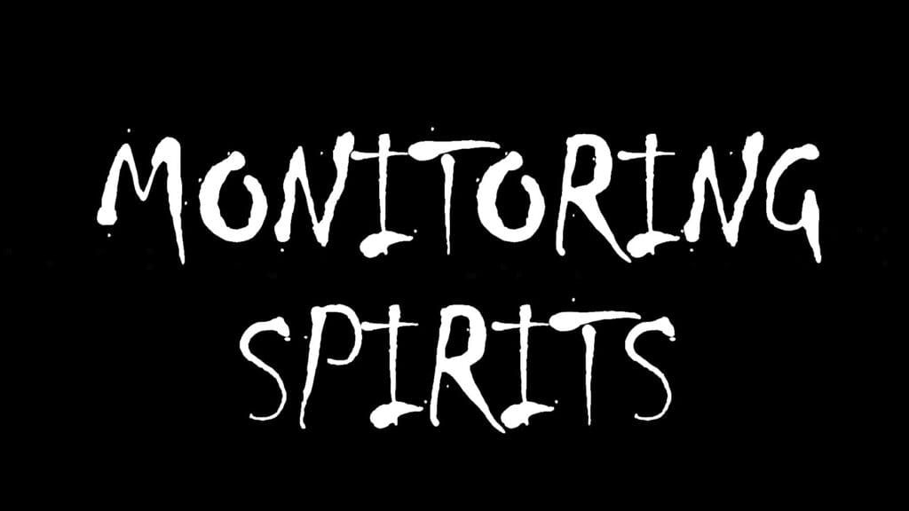 Monitoring Spirits" text in white on black background.